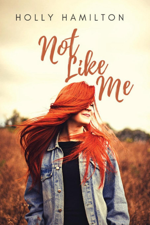 Knjiga Not Like Me Holly Hamilton