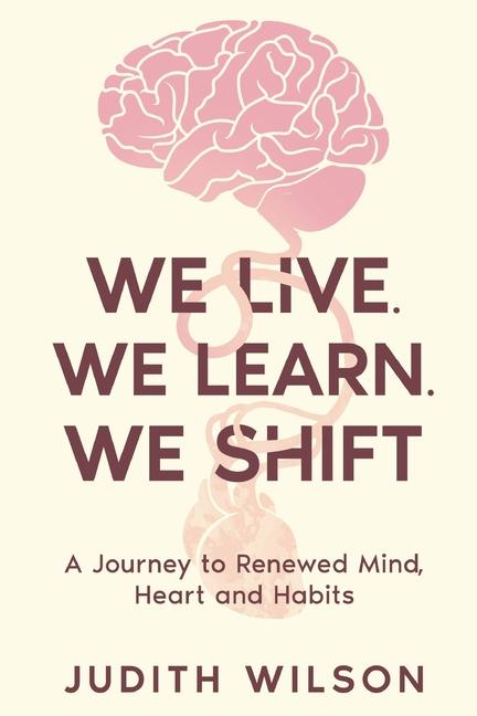 Book We Live. We Learn. We Shift Judith Wilson