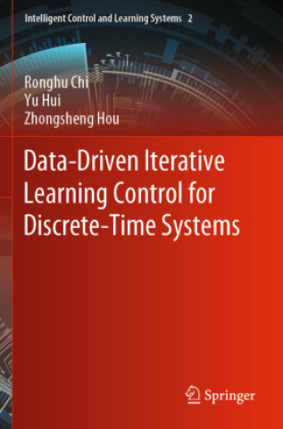 Knjiga Data-Driven Iterative Learning Control for Discrete-Time Systems Yu Hui