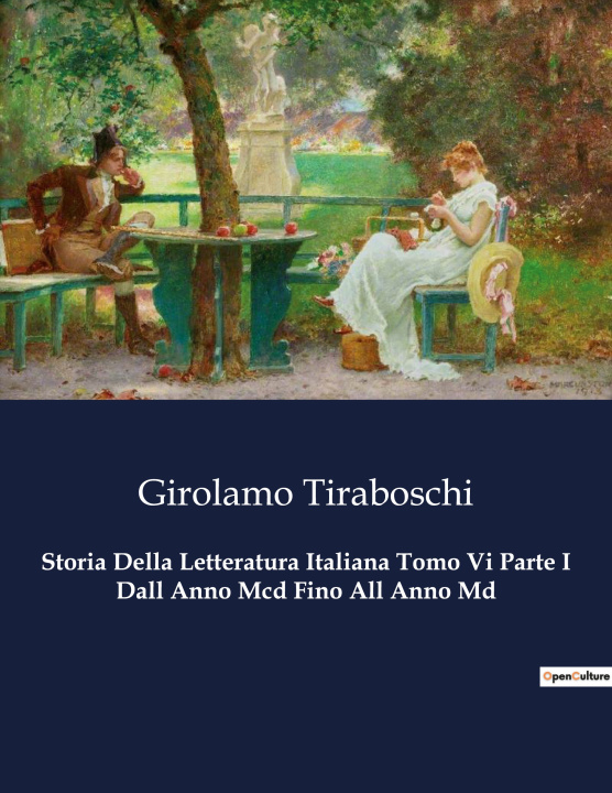 Könyv Storia Della Letteratura Italiana Tomo Vi Parte I Dall Anno Mcd Fino All Anno Md 