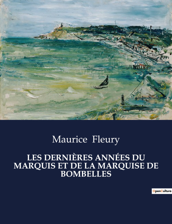 Buch LES DERNI?RES ANNÉES DU MARQUIS ET DE LA MARQUISE DE BOMBELLES 