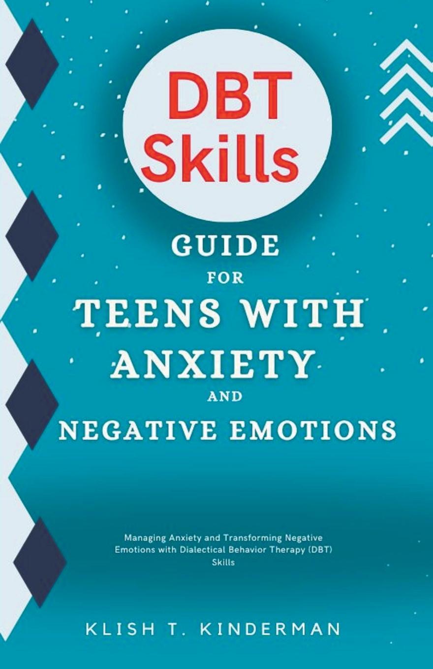 Kniha DBT Skills Guide for Teens with Anxiety and Negative Emotions 