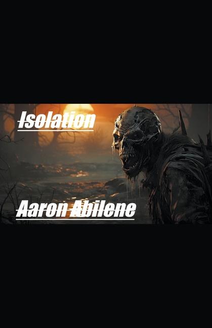 Knjiga Isolation Aaron Abilene
