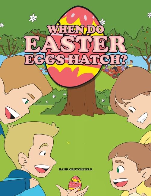 Knjiga When do Easter Eggs Hatch? Hank Crutchfield
