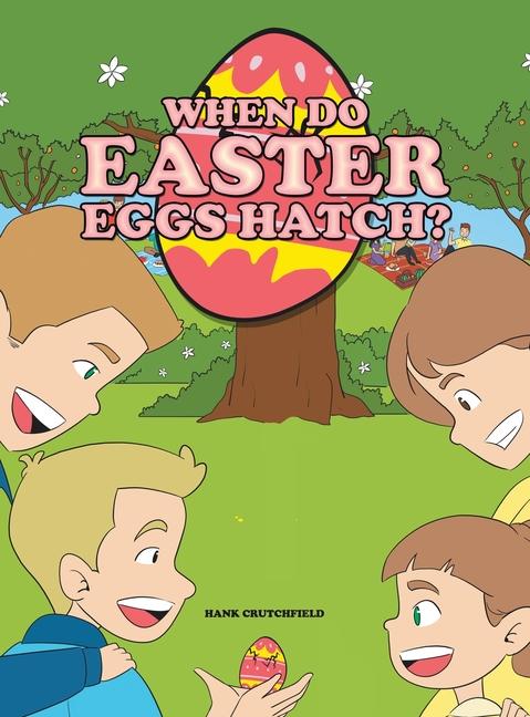 Knjiga When do Easter Eggs Hatch? Hank Crutchfield