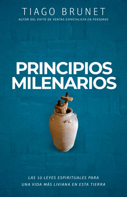 Kniha Principios Milenarios: Las 10 Leyes Espirituales Para Una Vida Más Liviana En Esta Tierra 