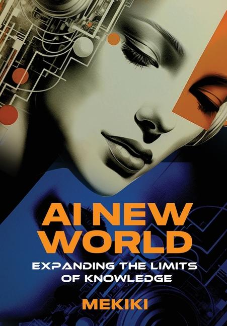 Kniha AI New World: Expanding the Limits of Knowledge A. Lee