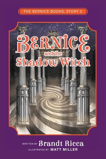Kniha Bernice and the Shadow Witch Matt Miller