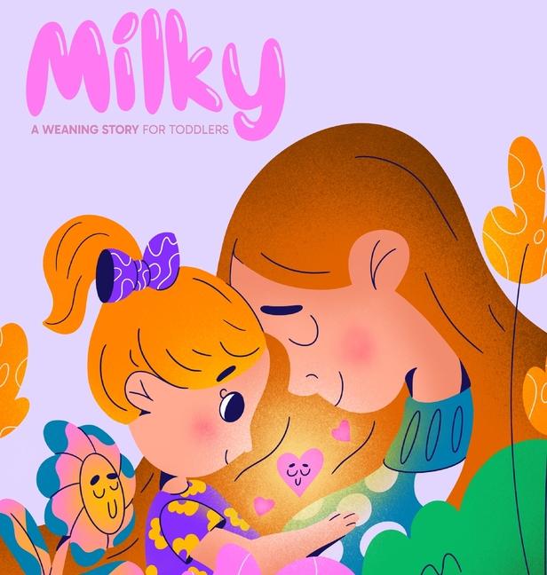 Könyv Milky: A Weaning Story for Toddlers Emmanuel Villalobos