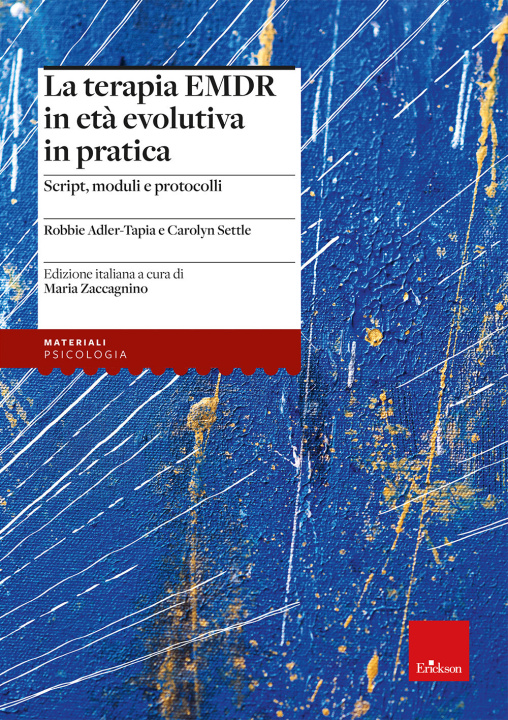 Kniha terapia EMDR in età evolutiva in pratica. Script, moduli e protocolli Robbie Adler-Tapia