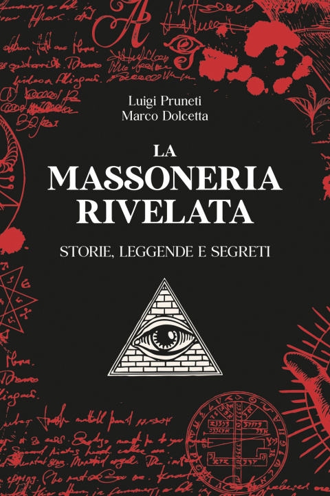 Kniha massoneria rivelata. Storie, leggende e segreti Luigi Prunetti