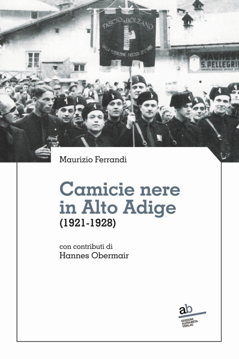 Kniha Camicie nere in Alto Adige (1921-1928) Maurizio Ferrandi