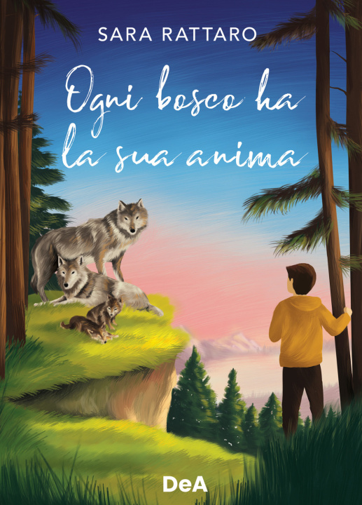 Libro Ogni bosco ha la sua anima Sara Rattaro