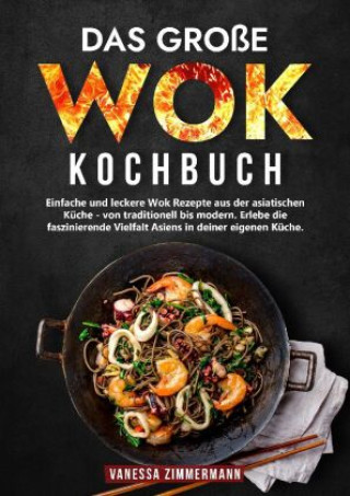 Könyv Das große Wok Kochbuch Vanessa Zimmermann