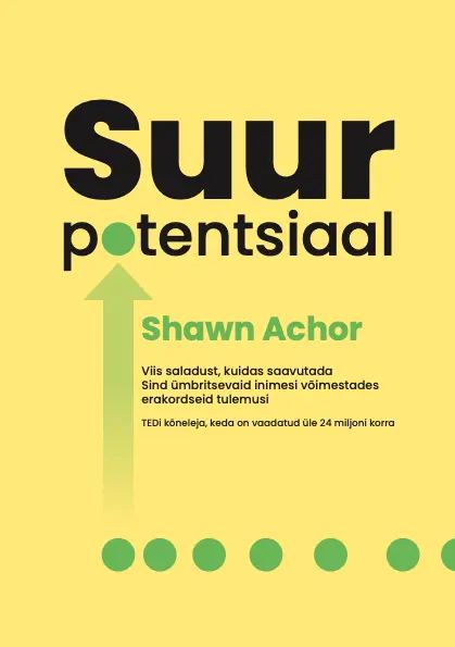 Kniha Suur potentsiaal Shawn Achor