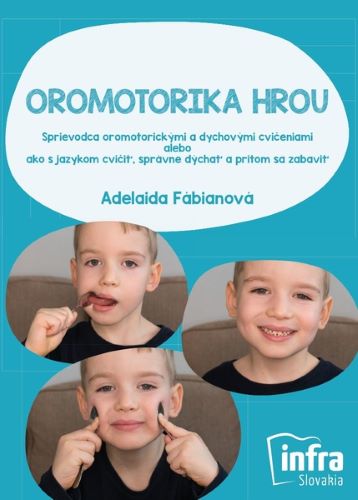 Książka Oromotorika hrou Adelaida Fábianová