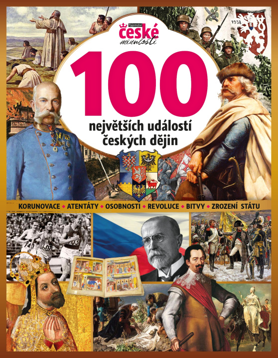 Kniha 100 největších událostí českých dějin - Tajemství české minulosti 
