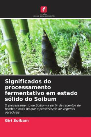 Kniha Significados do processamento fermentativo em estado sólido do Soibum 