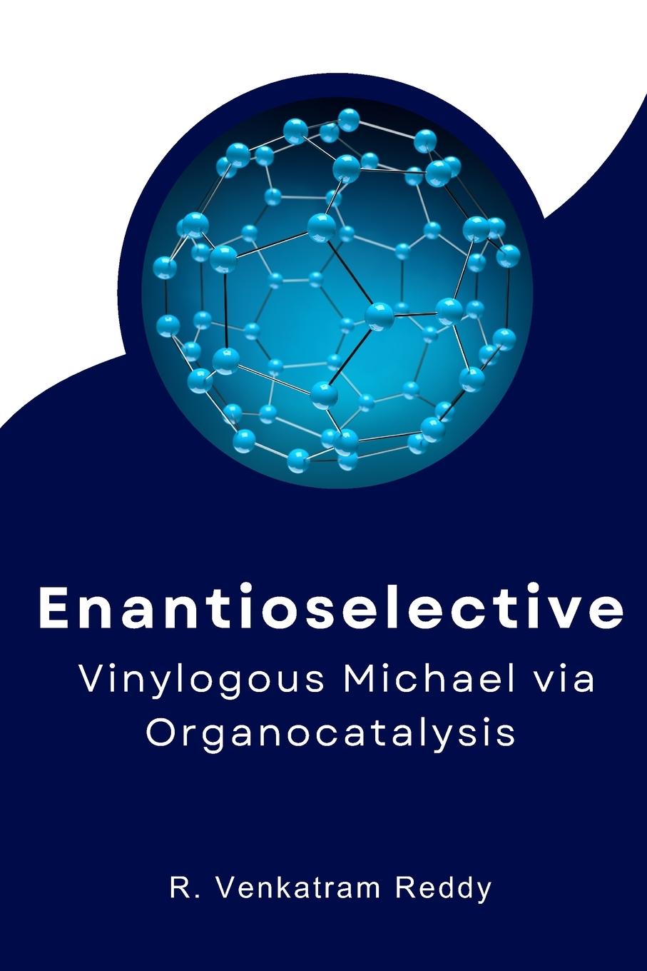Kniha Enantioselective Vinylogous Michael via Organocatalysis 