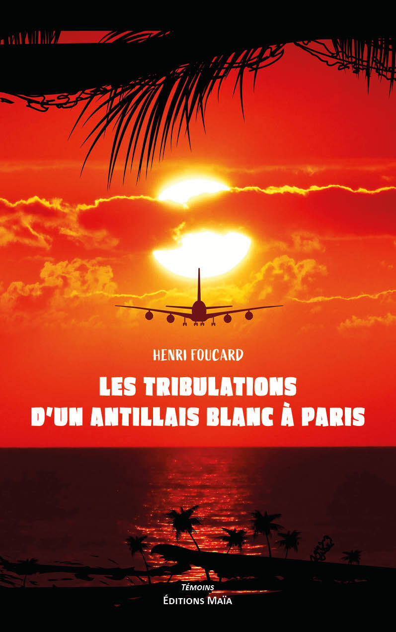 Kniha Les tribulations d'un Antillais blanc à Paris Foucard