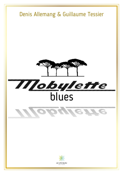Knjiga MOBYLETTE BLUES DENIS ALLEMANG ET GUILLAUME TESSIER