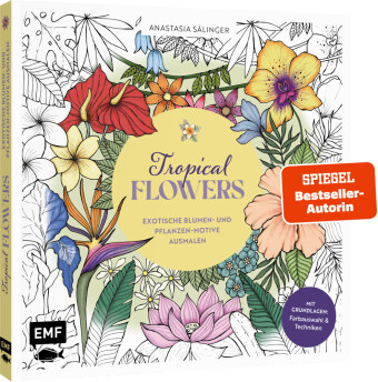 Kniha Tropical Flowers - Exotische Blumen- und Pflanzen-Motive ausmalen Anastasia Sälinger