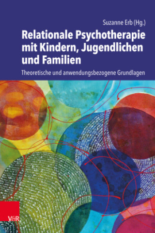Könyv Relationale Psychotherapie mit Kindern, Jugendlichen und Familien Suzanne Erb