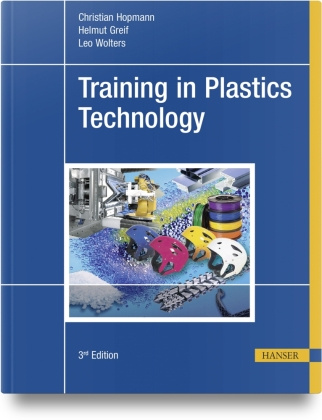 Buch Training in Plastics Technology Christian Hopmann