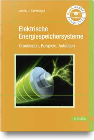 Книга Elektrische Energiespeichersysteme Armin U. Schmiegel