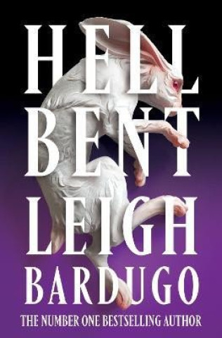Книга Hell Bent: The global sensation from the creator of Shadow and Bone Leigh Bardugo