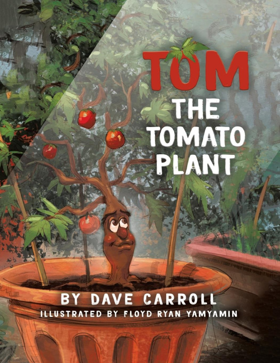 Book Tom The Tomato Plant Dave Carroll