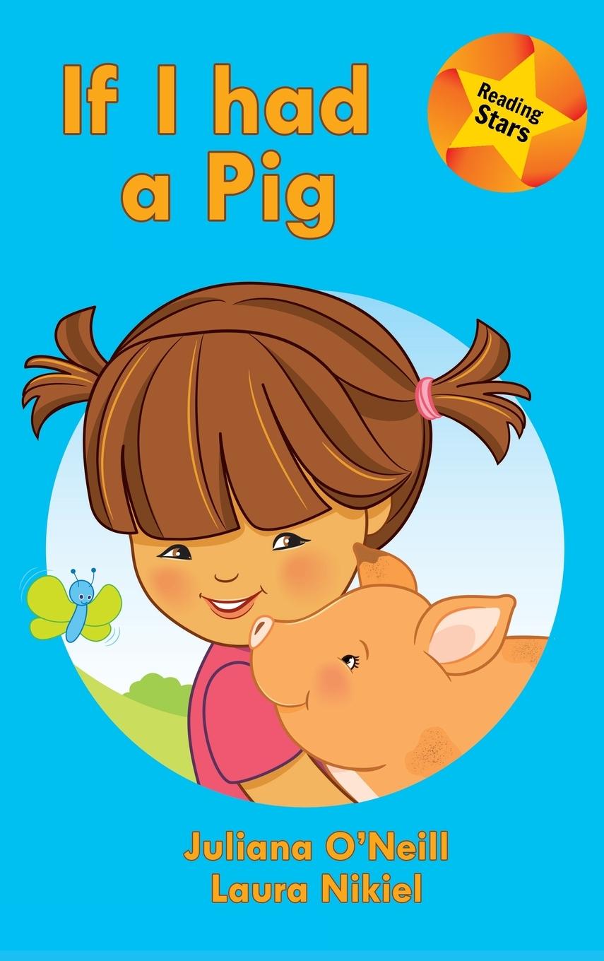 Knjiga If I had a Pig Juliana O'Neill