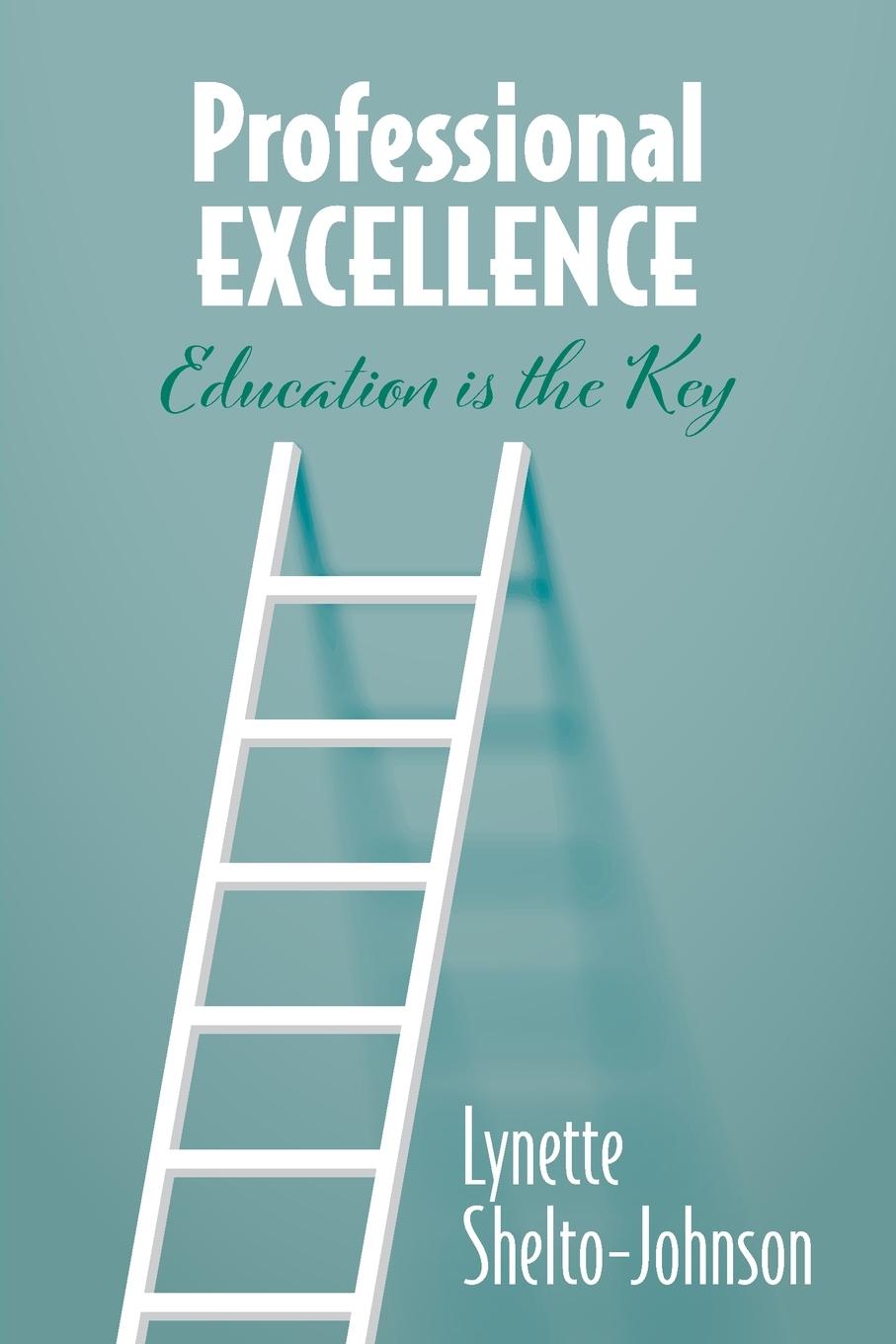 Knjiga Professional Excellence Lynette Shelto-Johnson
