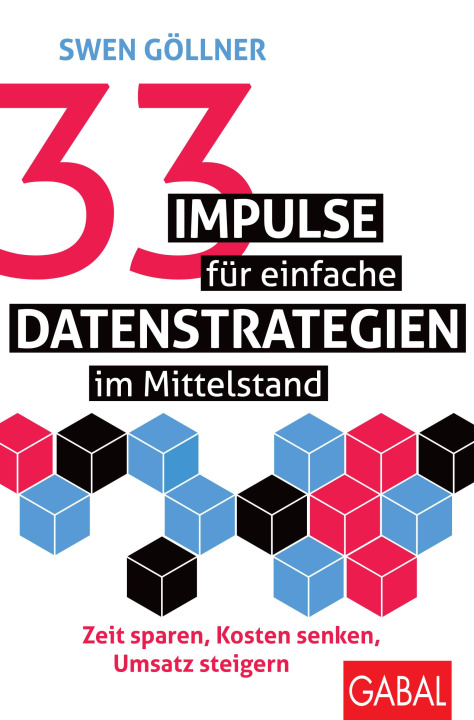 Livro 33 Impulse für einfache Datenstrategien im Mittelstand Swen Göllner