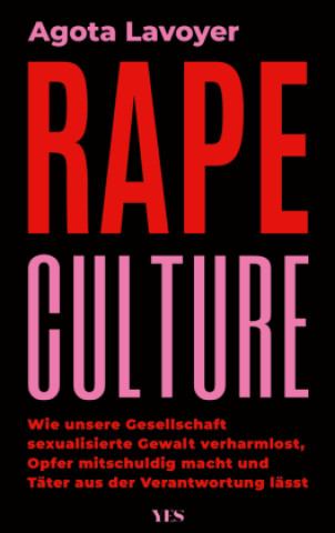 Buch Rape Culture Agota Lavoyer