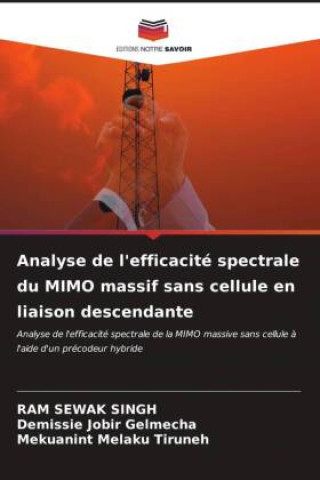 Boek Analyse de l'efficacité spectrale du MIMO massif sans cellule en liaison descendante Demissie Jobir Gelmecha