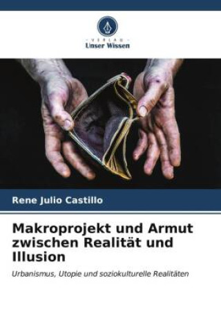 Kniha Makroprojekt und Armut zwischen Realität und Illusion 