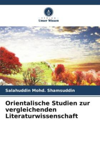 Könyv Orientalische Studien zur vergleichenden Literaturwissenschaft 
