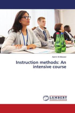 Knjiga Instruction methods: An intensive course Aamir Al-Mosawi