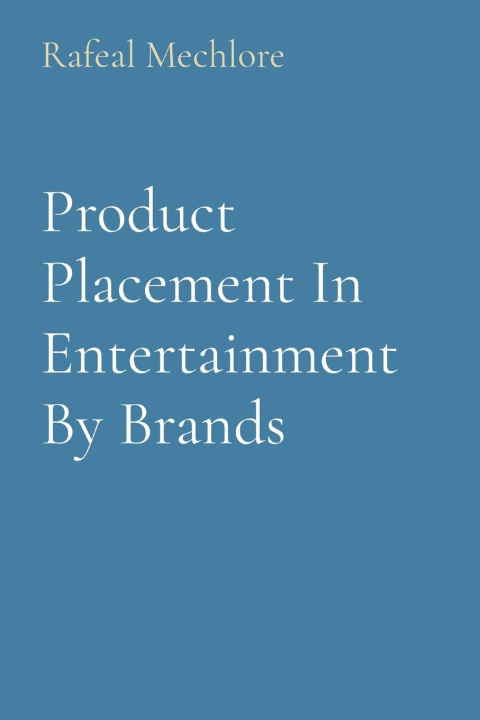 Kniha Product Placement In Entertainment By Brands 