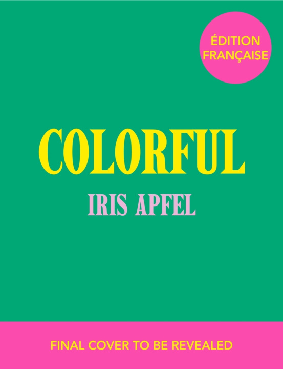 Kniha Colorful - Iris Apfel Iris APFEL