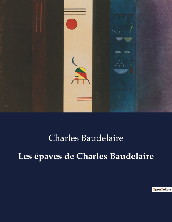 Kniha EPAVES DE CHARLES BAUDELAIRE BAUDELAIRE CHARLES