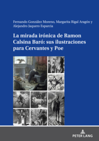 Książka La mirada irónica de Ramon Calsina Baró: sus ilustraciones para Cervantes y Poe Fernando González Moreno