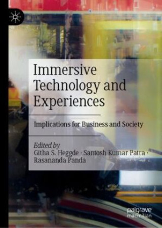 Knjiga Immersive Technology and Experiences Githa S. Heggde