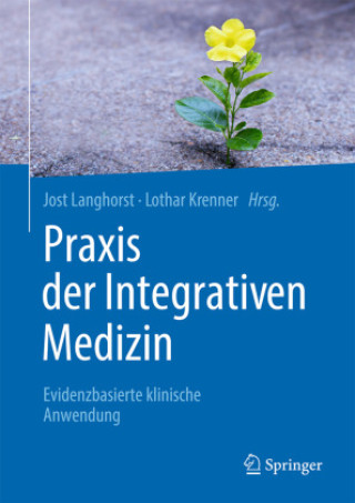 Kniha Praxis der Integrativen Medizin Jost Langhorst