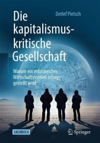 Könyv Die kapitalismuskritische Gesellschaft Detlef Pietsch