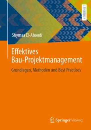 Książka Effektives Bau-Projektmanagement Shymaa El-Aboodi