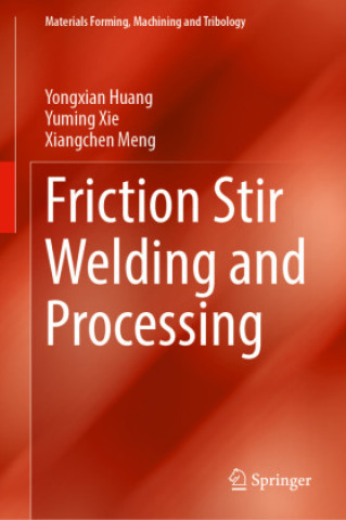 Book Friction Stir Welding and Processing Yongxian Huang