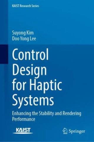 Kniha Control Design for Haptic Systems Suyong Kim