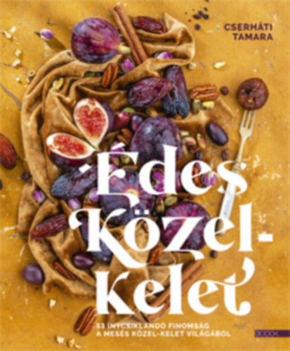 Książka Édes Közel-Kelet Cserháti Tamara